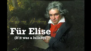 If Beethoven Wrote A Lullaby