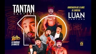 Homenagem aos 10 anos de carreira de Luan Santana / Tantan Santana / Tirullipa Show