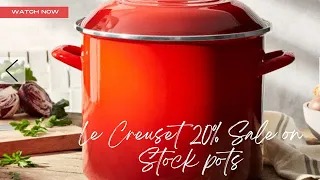 Le Creuset 20% off Stock Pots Sale| Kitchen Essentials| Le Creuset Sale Items| Springtime|April 2024