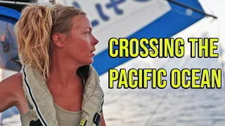 The Reality of Sailing Across the Pacific Ocean (Part 1) - Episode 109