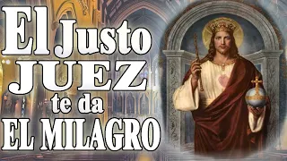 ORACION AL JUSTO JUEZ, SORPRENDETE HAS ESTA ORACION QUE HACE MILAGROS!!