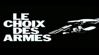 Le Choix Des Armes, 1981,  trailer