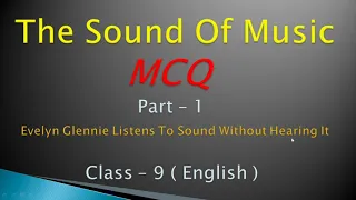MCQ II The Sound Of Music II Class-9 II  Part-1