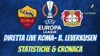 🟡🔴 Roma - Bayer Leverkusen 🔴⚫ in diretta live con statistiche e cronaca in tempo reale ⚽ 🥅