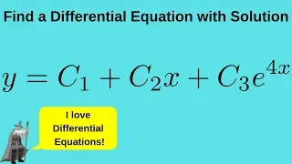 Find the Differential Equation given the General Solution y = C_1 + C_2x + C_3e^(4x)