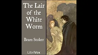 The Lair of the White Worm (Audiobook Full Book) - By Bram Stoker