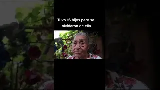 Tuvo 16 hijos y se olvidaron de ella