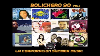 BOLICHEROS DEL 90 VOL 1 - LA CORPORACION SUMMER MUSIC