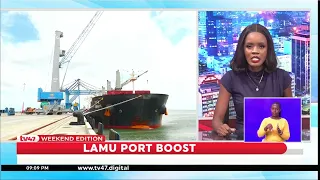 How the port of Lamu continues to position itself  as a logistic hub