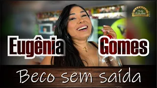 Eugênia Gomes - Beco sem Saída (Clipe Oficial)