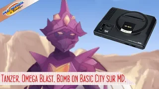Tanzer, Omega Blast, Bomb on Basic City sur Mégadrive !