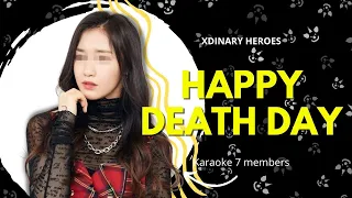 [Karaoke with u] Xdinary Heroes ~Happy Death Day~ // 7 members - Lyrics Rom/Kor한국어 | i'mJam