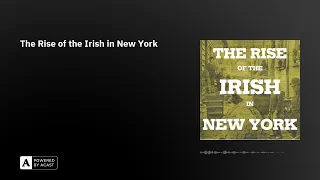 The Rise of the Irish in New York