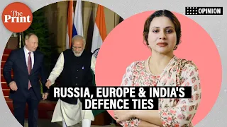 Why India should give up 'lowest-bidder Russia' mindset & boost defence ties with Europe