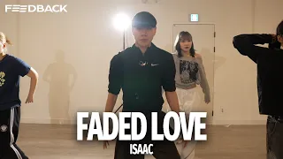 Thinashe - Faded Love (ft.Future) | ISAAC Choreography