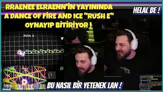 RRaenee Elraenn'e Canlı Yayında A Dance of Fire and Ice'da "RUSH E" Oynayıp Bitiriyor