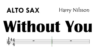 Without You Alto Sax Sheet Music Harry Nilsson Air Supply Mariah Carey Backing Track Partitura