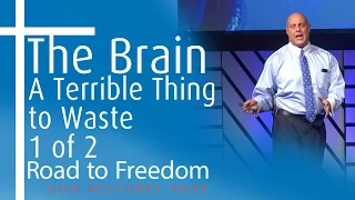 Dr. Bianchini | The Brain: A Terrible Thing To Waste 1 of 2 | Road to Freedom: Christian Rehab