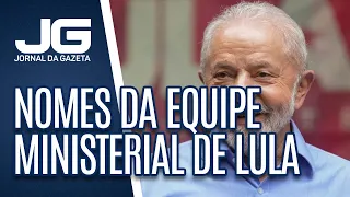 Lula deve anunciar os primeiros nomes da equipe ministerial amanhã