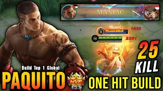 25 Kills + MANIAC!! Best Paquito One Hit Build and Emblem!! - Build Top 1 Global Paquito ~ MLBB