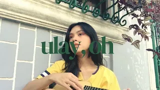 Ulay, Oh - How I Became The Bomb (ukulele cover) | Allana Alonzo