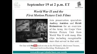 World War II and the First Motion Picture Unit Films (2017 Sept 19)