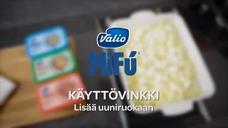 Näin lisäät Valio MiFu®n uuniruokaan | Valio reseptit