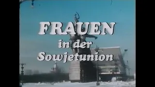 Frauen in der Sowjetunion - Träume vom Glück unter anderen Umständen (1984) Doku Deutsch