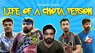 Life Of A Chota Person | DablewTee | WT