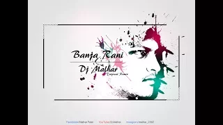 Ban Ja Rani - Tumhari Sulu Tropical Remix-Dj Malhar