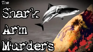 🦈 Shark Arm Murders