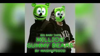 Big Baby Tape - Million Gummy Bears (Мэшап)