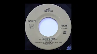Snakeye - I'm Coming Home, Canadian Blues Rock 45rpm 1980