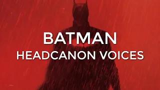 Headcanon Voices: America-Based Batman Voice-Cast