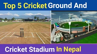 Top 5 Cricket Ground And Cricket Stadium In Nepal ||#cricketingdiwas