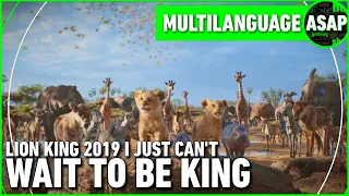The Lion King (2019) “I Just Can’t Wait to Be King” | Multilanguage (Requested)