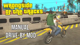 Wrong Side of the Tracks - Manual Drive-by Mod | GTA San Andreas (4K)