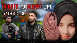 tribute to seerat jan kashmiri song yateem koer umer teli lyrics lateef jan #ajstudio