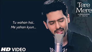 Tere Mere Song (Reprise) | Feat. Armaan Malik | Amaal Mallik | Latest Hindi Songs 2017 | (lyrics)