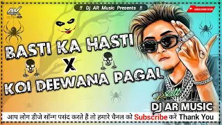 Basti Ka Hasti X Koi Deewana Pagal Kahena || MC Stan X Old Nagpuri Song Dj Song || Dj AR Music