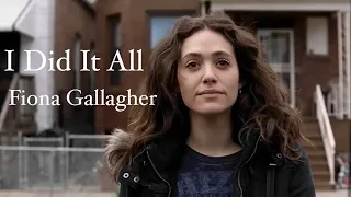 Fiona Gallagher | I Did It All (Shameless US)