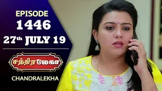 CHANDRALEKHA Serial | Episode 1446 | 27th July 2019 | Shwetha | Dhanush | Nagasri | Arun | Shyam