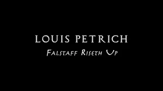 Louis Petrich | Falstaff Riseth Up