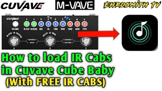 HOW TO LOAD IR CAB IN CUVAVE CUBE BABY | Cuvave Cube Baby IR Loading Tutorial (In-Depth Demo)
