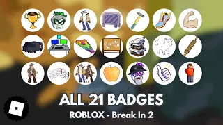 How to get ALL 21 BADGES in ROBLOX - Break In 2 (TUTORIAL)