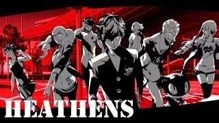 Persona 5 [AMV] - Heathens