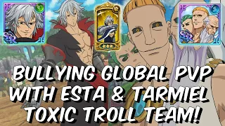 BULLYING GLOBAL PVP with Estarossa & Tarmiel OP Troll Team! - Seven Deadly Sins: Grand Cross