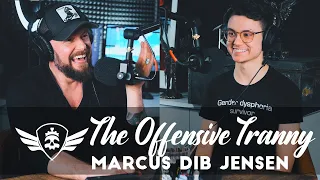 Marcus Dib Jensen : The Offensive Tranny  | Jeg Skal Lige Forstå #034