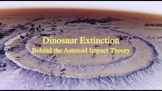 Dinosaur Extinction: Behind the Asteroid Impact Theory (2016)