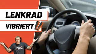 Lenkrad vibriert beim Fahren? DAS ist die Ursache‼️